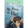 Also Known as Elvis