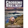 Crossing Shelikof: Alaska Adventure - By Land, Air, and Sea