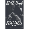 Still Bad For You
