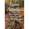 Queen Vernita Finds More Colors Than a Box of Crayons