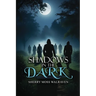 Shadows in the Dark