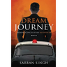 Dream Journey - Reminiscences of an IAS Officer