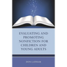 Evaluating and Promoting Nonfiction for Children and Young Adults