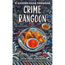 Crime Rangoon: A Noodle Shop Mystery