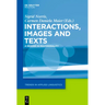 Texts, Images, and Interactions: A Reader in Multimodality