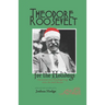 Theodore Roosevelt for the Holidays: Christmas and Thanksgiving with the Bull Moose