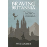Braving Britannia: Tales of Life, Love, and Adventure in Ultima Online