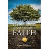Mustard Seed Faith To Unshakable Faith