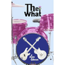 The What