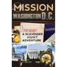Mission Washington, D.C.: A Scavenger Hunt Adventure: (Travel Book For Kids)