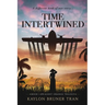 Time Intertwined: Book 1 of the Agent Orange Trilogy
