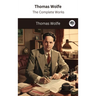 Thomas Wolfe: The Complete Works