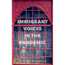 Immigrant Voices in the Pandemic