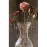 Five Roses for Walter: Inspired by True Events