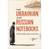 The Ukrainian and Russian Notebooks: Life and Death Under Soviet Rule