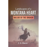 Landscapes of a Montana Heart - Ballad of the Drover: Ballad of the Drover
