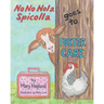 No No Nola Spicolla Goes to Foster Care