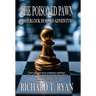 The Poisoned Pawn: A Sherlock Holmes Adventure