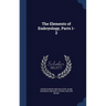 The Elements of Embryology, Parts 1-2
