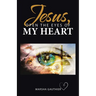 Jesus, Open the Eyes of My Heart