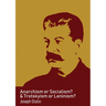 Anarchism or Socialism & Trotskyism or Leninism