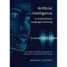 Artificial Intelligence in Autonomous Language Learning: An expert systems approach to computer assisted EFL self study