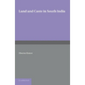 Land and Caste in South India: Agricultural Labour in the Madras Presidency During the Nineteenth Century