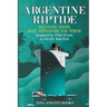 Argentine Riptide: Military Coups, Nazi Intrigues, Eva Peron