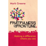 Fruitfulness on the Frontline: Making a Difference Where You Are