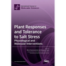 Plant Responses and Tolerance to Salt Stress: Physiological and Molecular Interventions