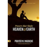 Prayers that Shake Heaven and Earth: Prayer Retreat To Possess Your Year