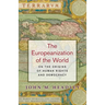 The Europeanization of the World: On the Origins of Human Rights and Democracy