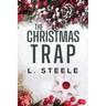 The Christmas Trap: Standalone Marriage of Convenience Holiday Romance