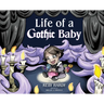 Life of a Gothic Baby