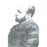 Meaning in Henry James