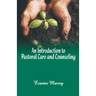 An Introduction to Pastoral Care and Counseling