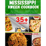 Mississippi Kween Cookbook: Recipes that Encapsulate Mississippi Life's Soul