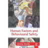 Human Factors and Behavioural Safety