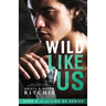 Wild Like Us