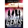 Spies Like Me: A Teen Spy Thriller
