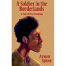 A Soldier in the Borderlands