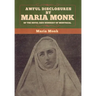 Awful Disclosures by Maria Monk of the Hotel Dieu Nunnery of Montreal