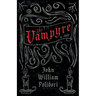 The Vampyre (Fantasy and Horror Classics)