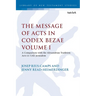 The Message of Acts in Codex Bezae: A Comparison with the Alexandrian Tradition