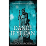 Dance If Ye Can: A Dictionary of Scottish Battles