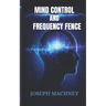 Mind Control and Frequency Fence