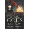 Whom Gods Destroy: A Novel of Ancient Rome