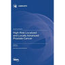 High-Risk Localized and Locally Advanced Prostate Cancer