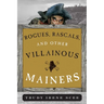 Rogues, Rascals, and Other Villainous Mainers