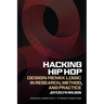 Hacking Hip Hop: Design Remix Logic in Research, Method, and Practice